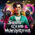 Squid Game 2: Mukunghwa