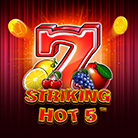 Striking Hot 5™